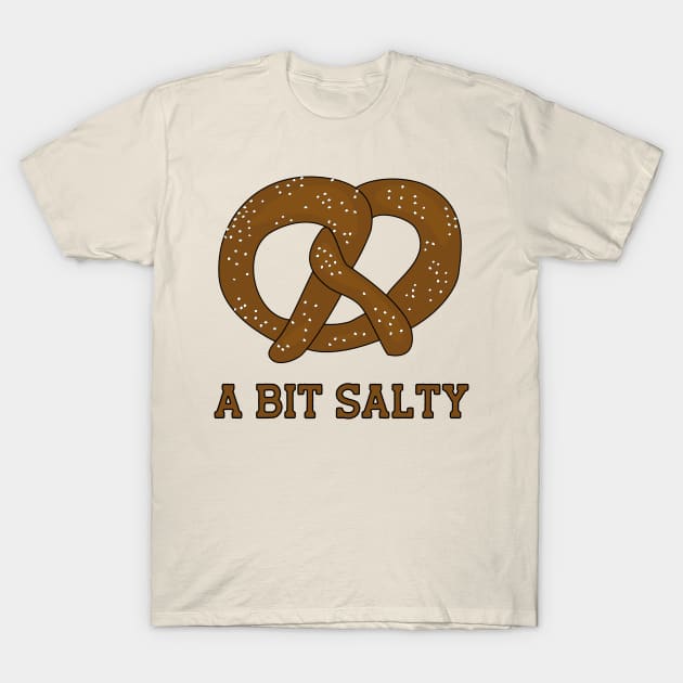 A Bit Salty Pretzel Attitude T-Shirt by Punderstandable